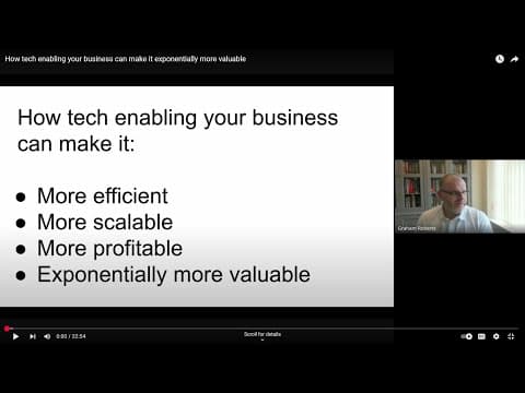 How tech enabling your business can make it exponentially more valuable